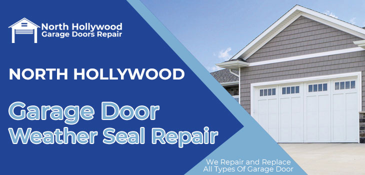Garage Door Weather Seal Repair North, Garage Door Bottom Seal Track Replacement